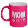 Neon fukszia kerámia bögre „Mom of the Year” felirattal, 340ml